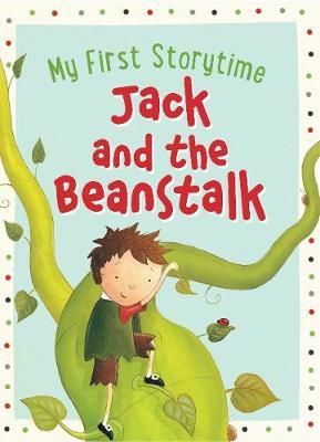 MY FIRST STORYTIME  Jack and the Beanstalk