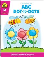 School Zone ABC Dot-to-dot: A Get Ready Book