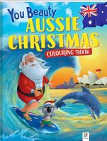 You Beauty Aussie Christmas Colouring Book